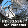 HD 33636: Sin Planetas